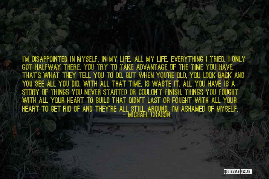 All But My Life Quotes By Michael Chabon