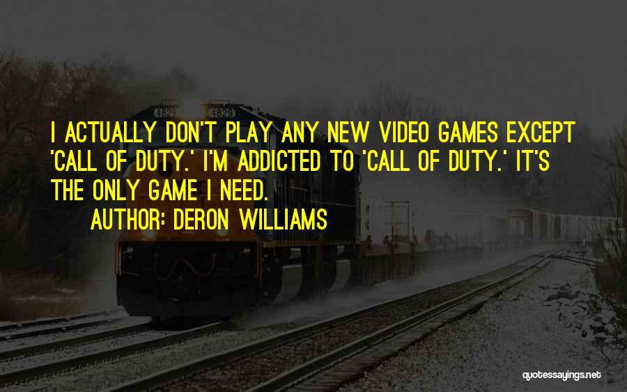 All Call Of Duty 4 Quotes By Deron Williams