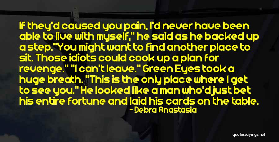 All Cards On The Table Quotes By Debra Anastasia All Cards On The Table Quotes By Debra Anastasia