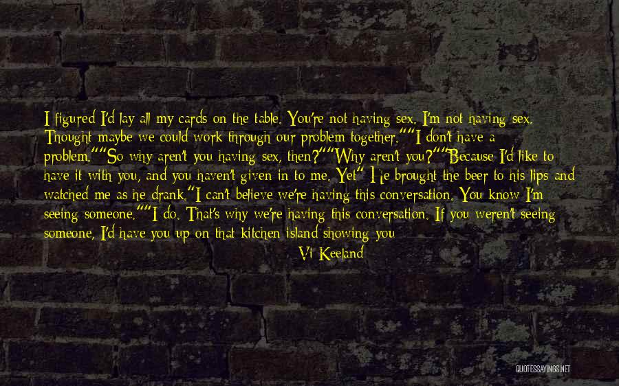 All Cards On The Table Quotes By Vi Keeland All Cards On The Table Quotes By Vi Keeland