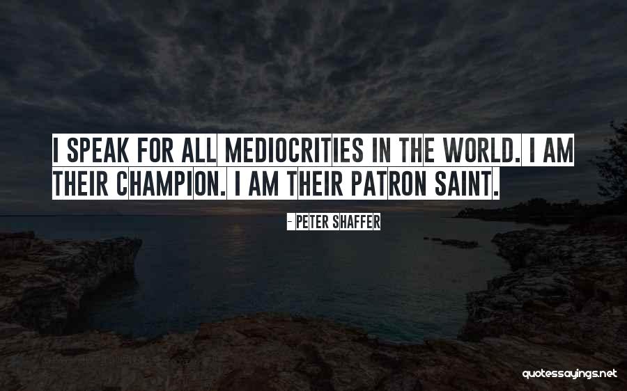 All Champion Quotes By Peter Shaffer All Champion Quotes By Peter Shaffer