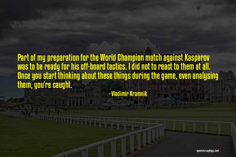 All Champion Quotes By Vladimir Kramnik All Champion Quotes By Vladimir Kramnik