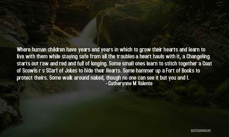 All Children Can Learn Quotes By Catherynne M Valente All Children Can Learn Quotes By Catherynne M Valente