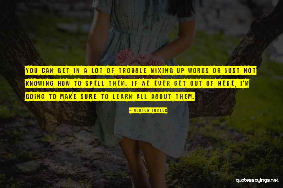 All Children Can Learn Quotes By Norton Juster All Children Can Learn Quotes By Norton Juster