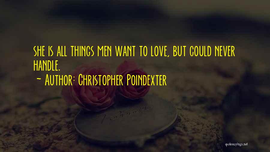 All Christopher Poindexter Quotes By Christopher Poindexter