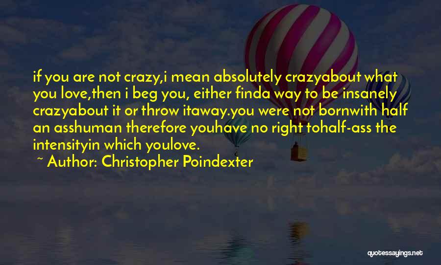 All Christopher Poindexter Quotes By Christopher Poindexter