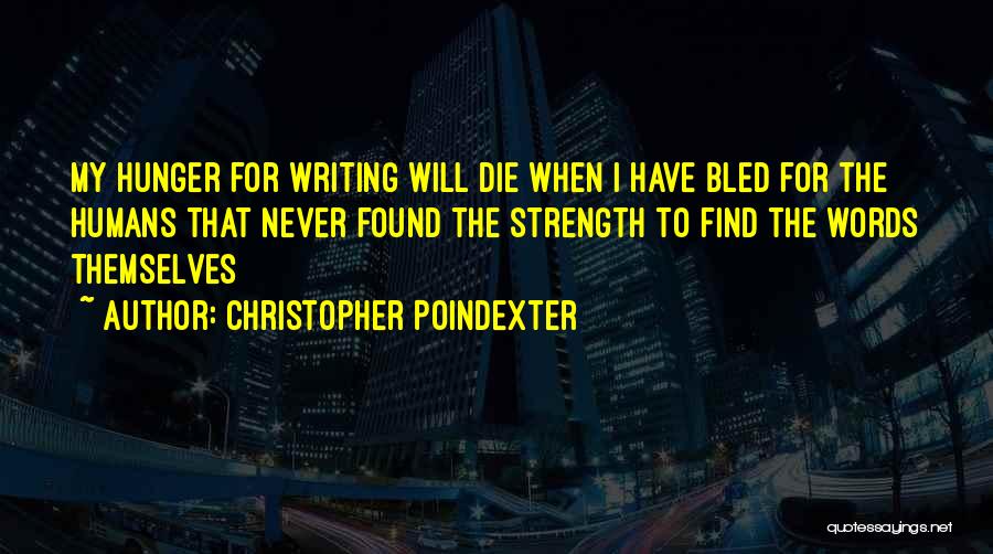 All Christopher Poindexter Quotes By Christopher Poindexter