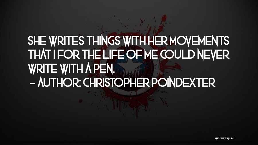 All Christopher Poindexter Quotes By Christopher Poindexter