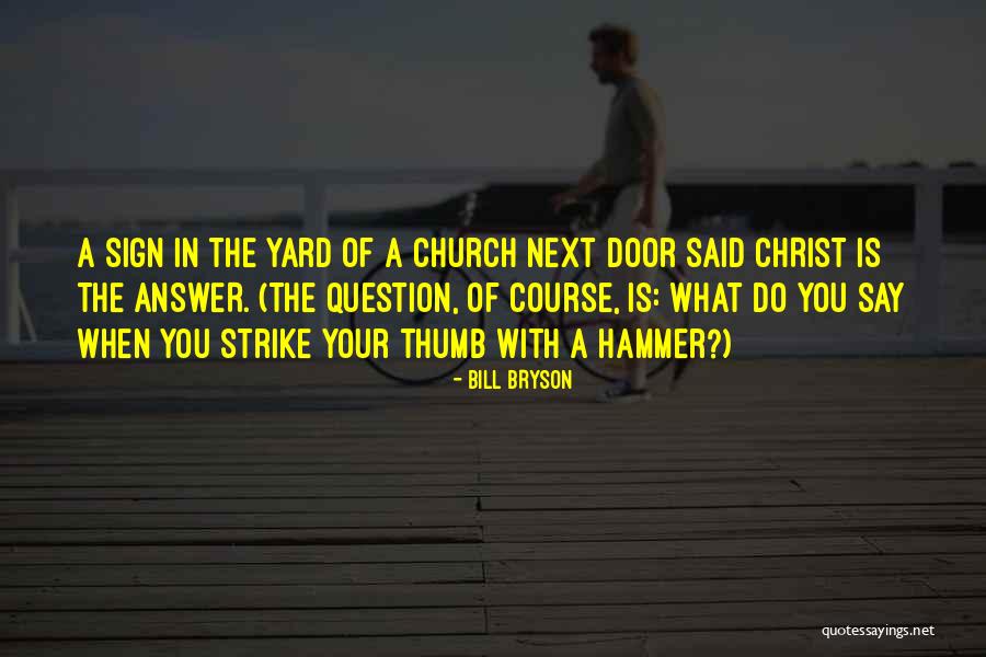 All Church Sign Quotes By Bill Bryson All Church Sign Quotes By Bill Bryson