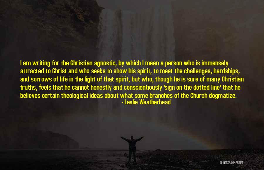 All Church Sign Quotes By Leslie Weatherhead All Church Sign Quotes By Leslie Weatherhead