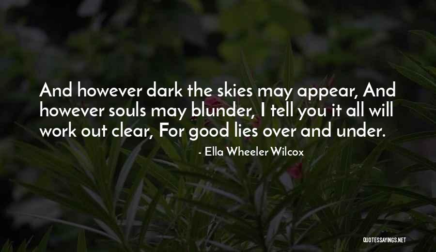 All Clear Quotes By Ella Wheeler Wilcox