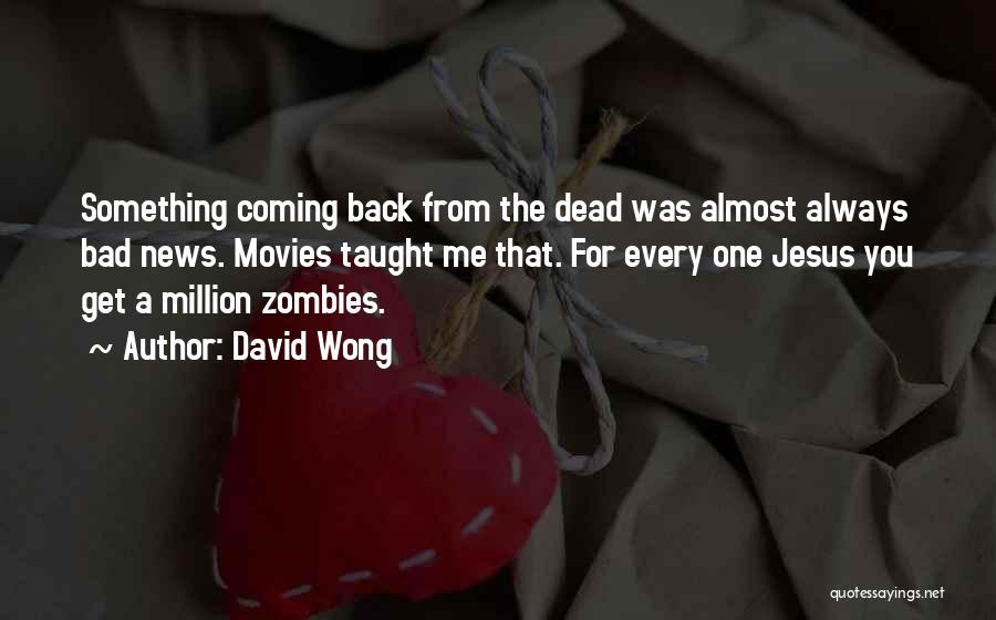 All Cod Zombies Quotes By David Wong
