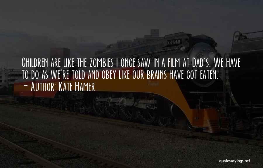 All Cod Zombies Quotes By Kate Hamer