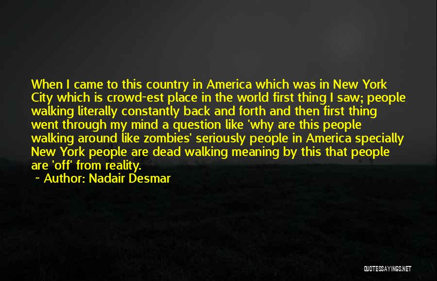 All Cod Zombies Quotes By Nadair Desmar