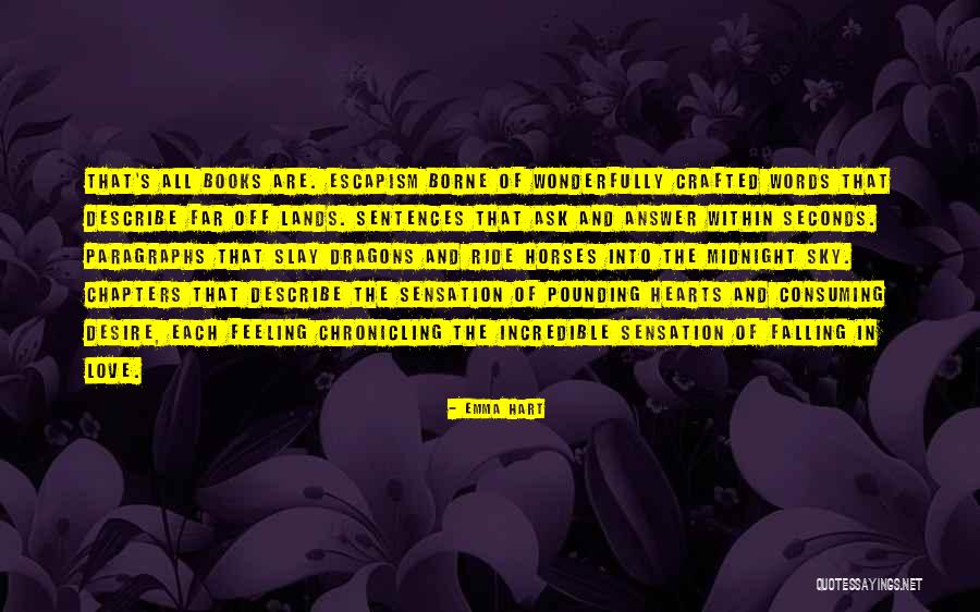 All Consuming Love Quotes By Emma Hart All Consuming Love Quotes By Emma Hart