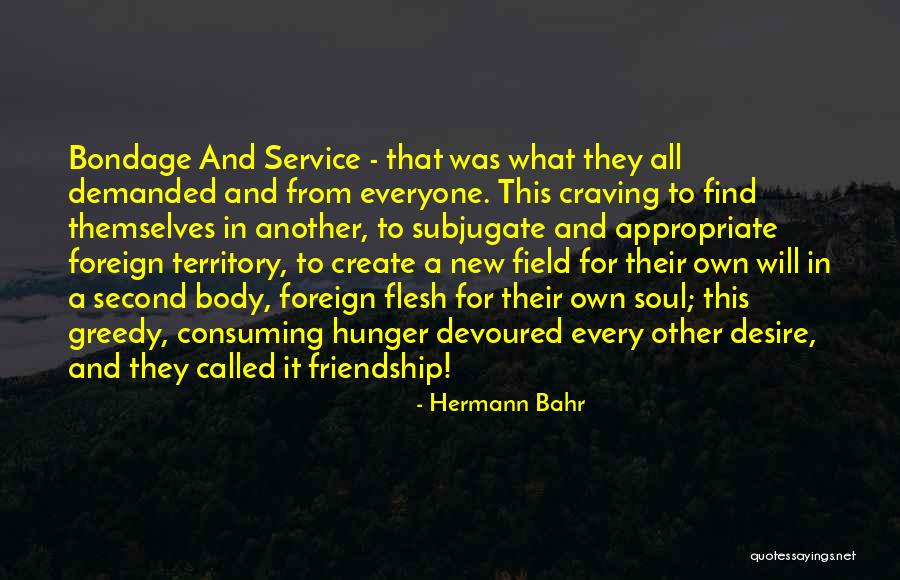 All Consuming Love Quotes By Hermann Bahr All Consuming Love Quotes By Hermann Bahr