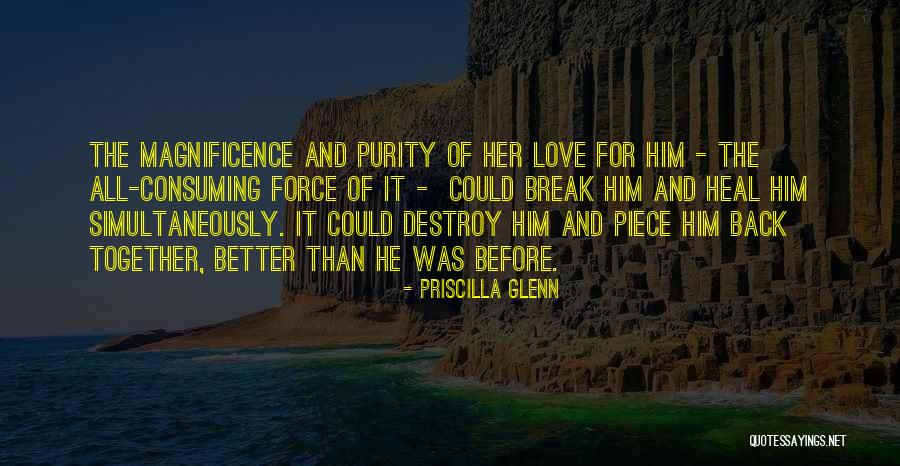 All Consuming Love Quotes By Priscilla Glenn