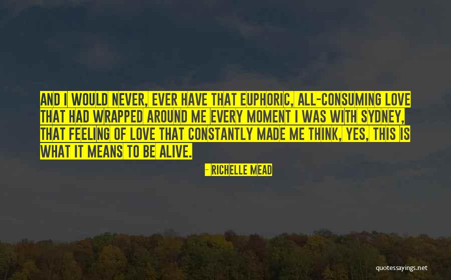 All Consuming Love Quotes By Richelle Mead