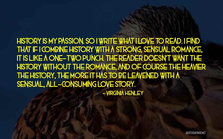 All Consuming Love Quotes By Virginia Henley All Consuming Love Quotes By Virginia Henley