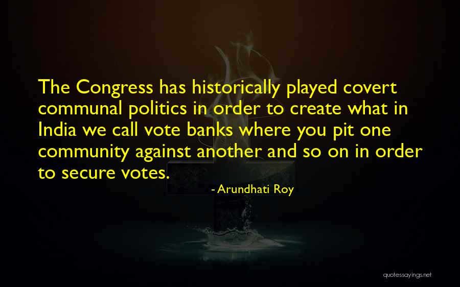 All Create In Pit Quotes By Arundhati Roy All Create In Pit Quotes By Arundhati Roy