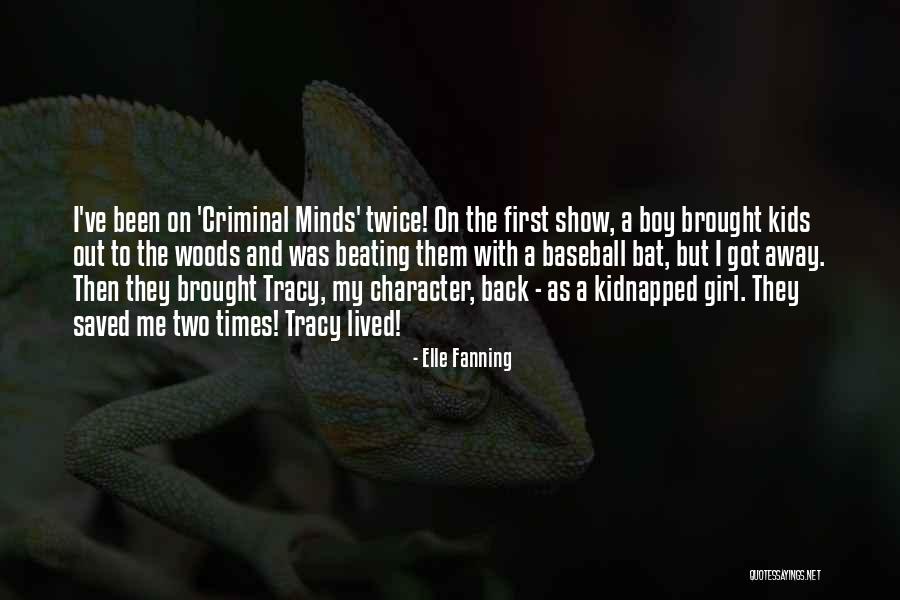 All Criminal Minds Quotes By Elle Fanning All Criminal Minds Quotes By Elle Fanning