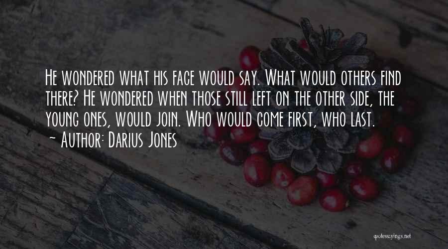 All Darius Quotes By Darius Jones