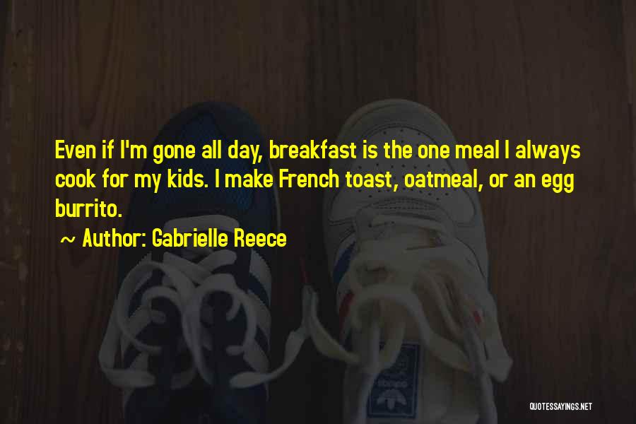 All Day Breakfast Quotes By Gabrielle Reece