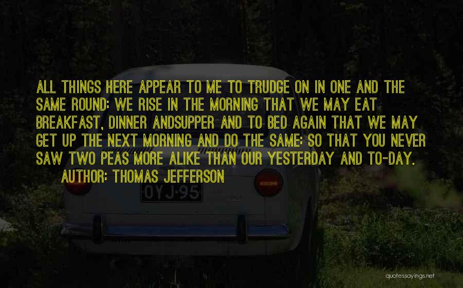 All Day Breakfast Quotes By Thomas Jefferson