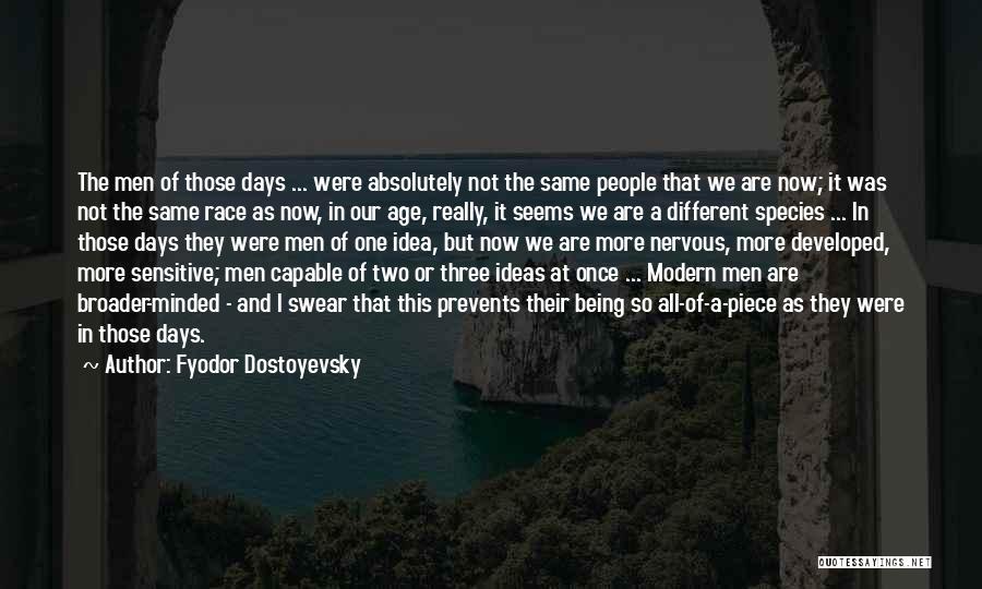 All Days Are Same Quotes By Fyodor Dostoyevsky