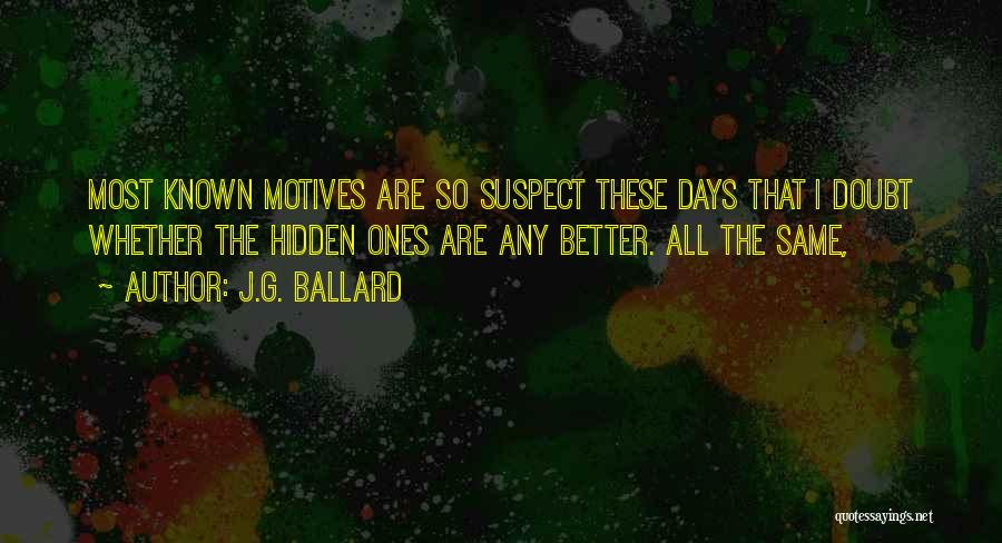 All Days Are Same Quotes By J.G. Ballard