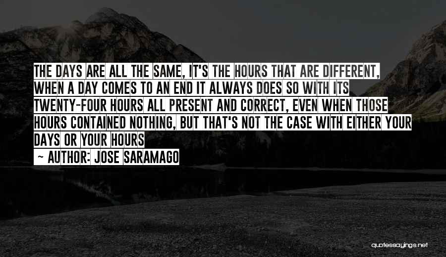 All Days Are Same Quotes By Jose Saramago