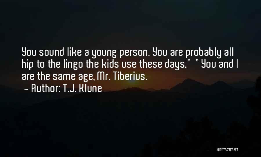 All Days Are Same Quotes By T.J. Klune