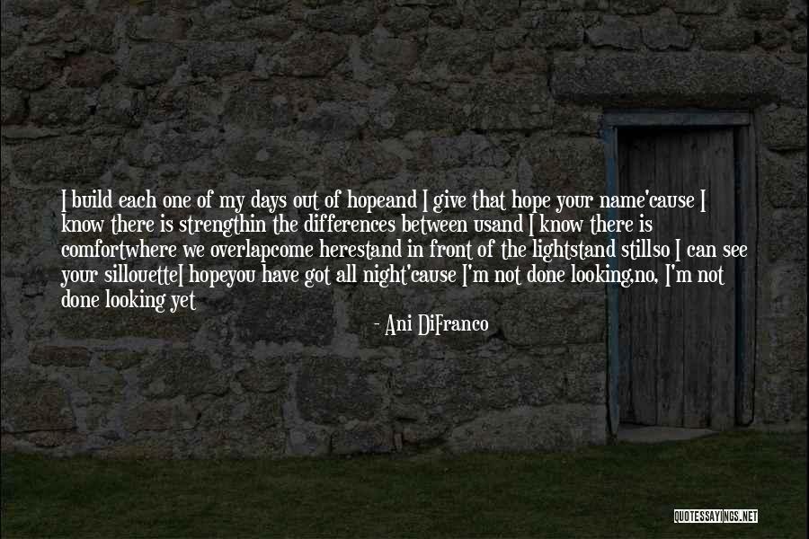 All Days Quotes By Ani DiFranco All Days Quotes By Ani DiFranco