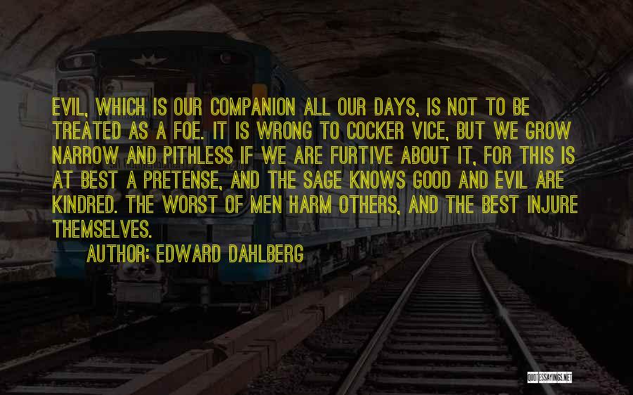 All Days Quotes By Edward Dahlberg