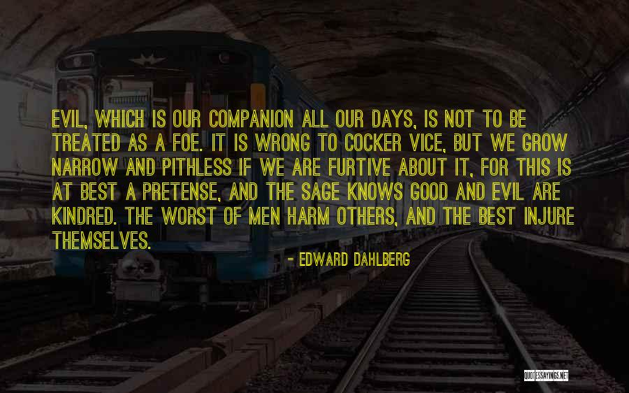 All Days Quotes By Edward Dahlberg All Days Quotes By Edward Dahlberg