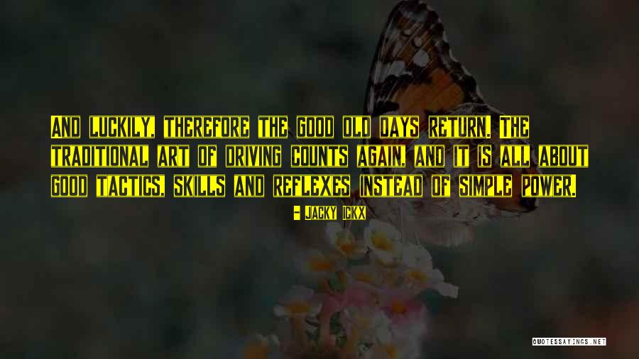 All Days Quotes By Jacky Ickx All Days Quotes By Jacky Ickx