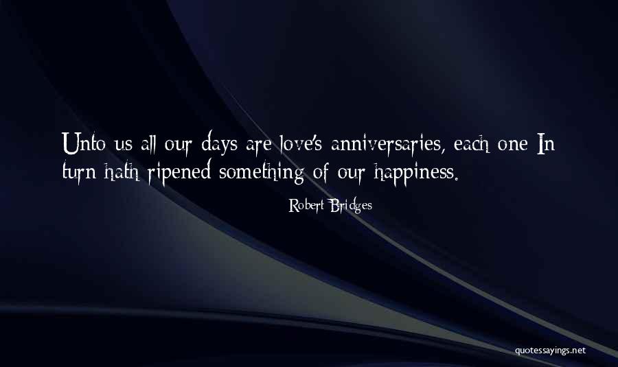 All Days Quotes By Robert Bridges All Days Quotes By Robert Bridges