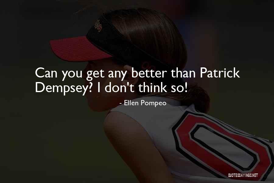 All Dempsey Quotes By Ellen Pompeo All Dempsey Quotes By Ellen Pompeo
