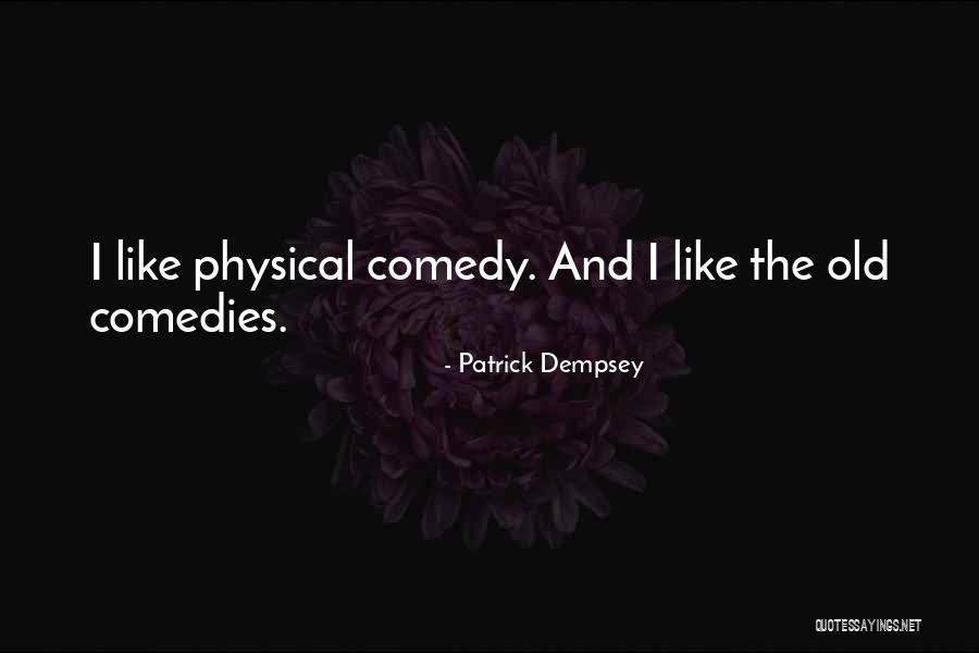 All Dempsey Quotes By Patrick Dempsey