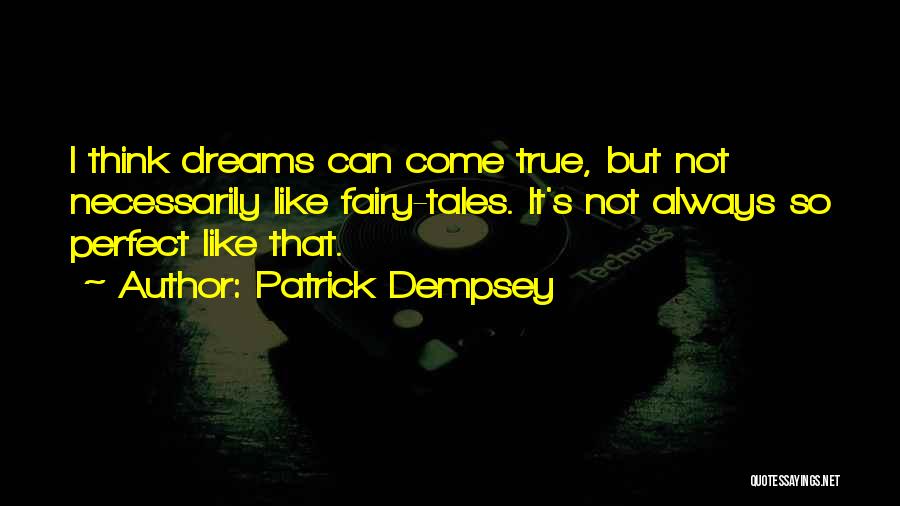 All Dempsey Quotes By Patrick Dempsey