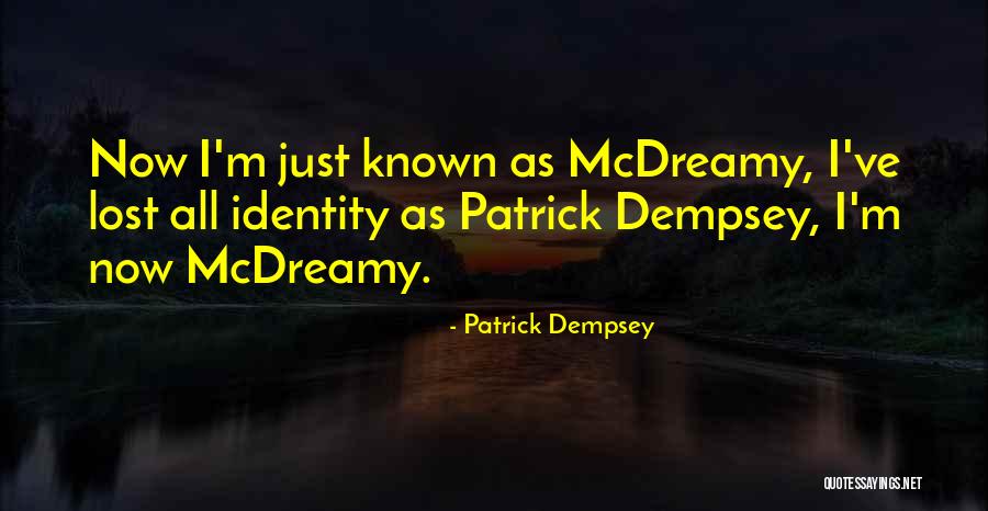 All Dempsey Quotes By Patrick Dempsey All Dempsey Quotes By Patrick Dempsey