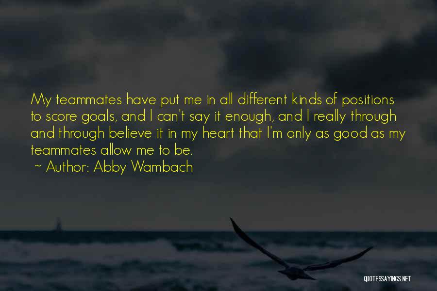 All Different Kinds Of Quotes By Abby Wambach