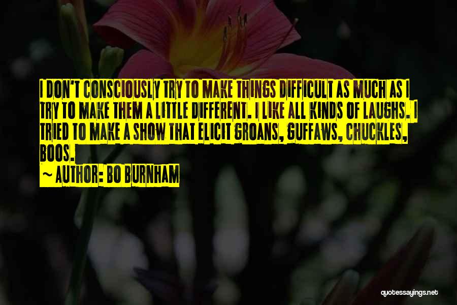 All Different Kinds Of Quotes By Bo Burnham