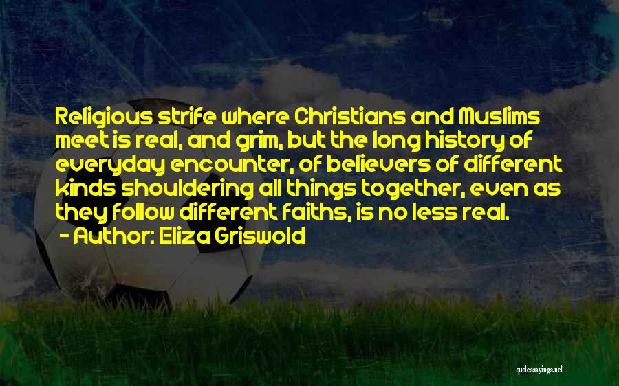 All Different Kinds Of Quotes By Eliza Griswold