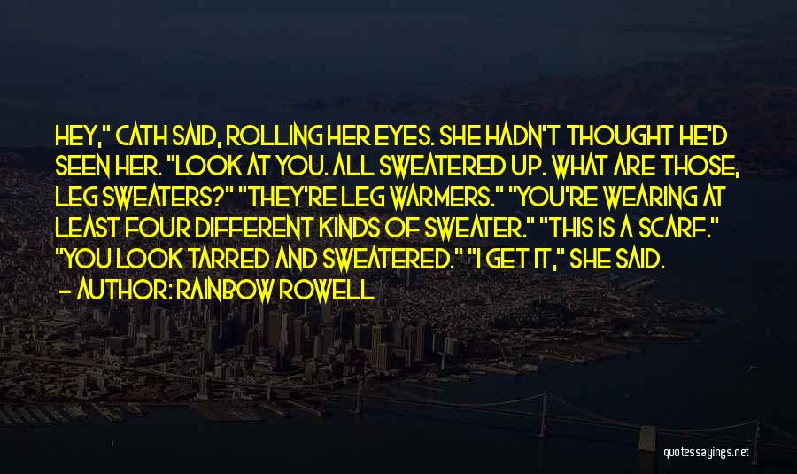 All Different Kinds Of Quotes By Rainbow Rowell