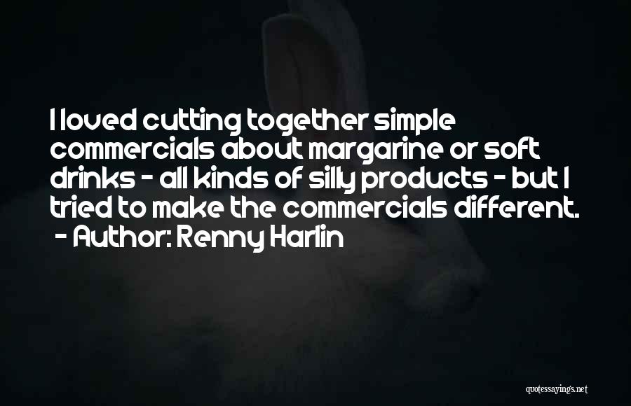 All Different Kinds Of Quotes By Renny Harlin