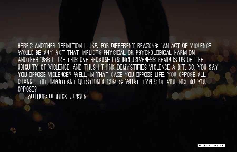 All Different Types Of Quotes By Derrick Jensen