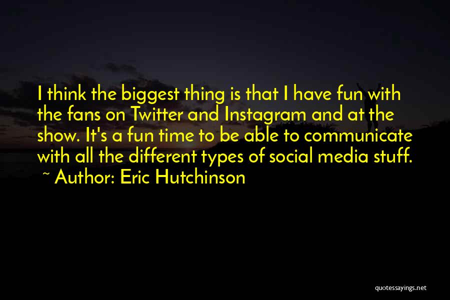 All Different Types Of Quotes By Eric Hutchinson