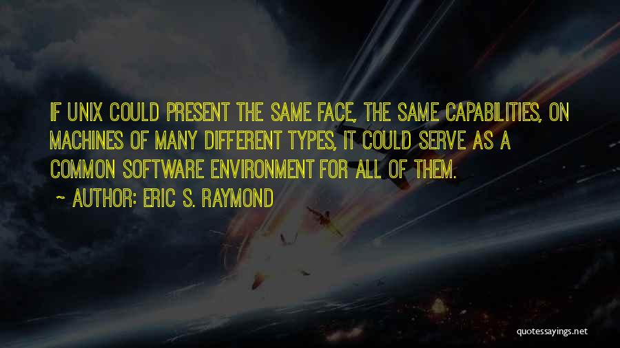 All Different Types Of Quotes By Eric S. Raymond