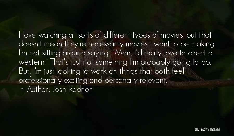 All Different Types Of Quotes By Josh Radnor